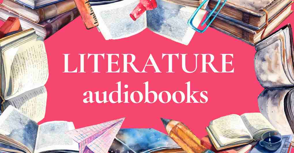 LITERATURE audiobooks