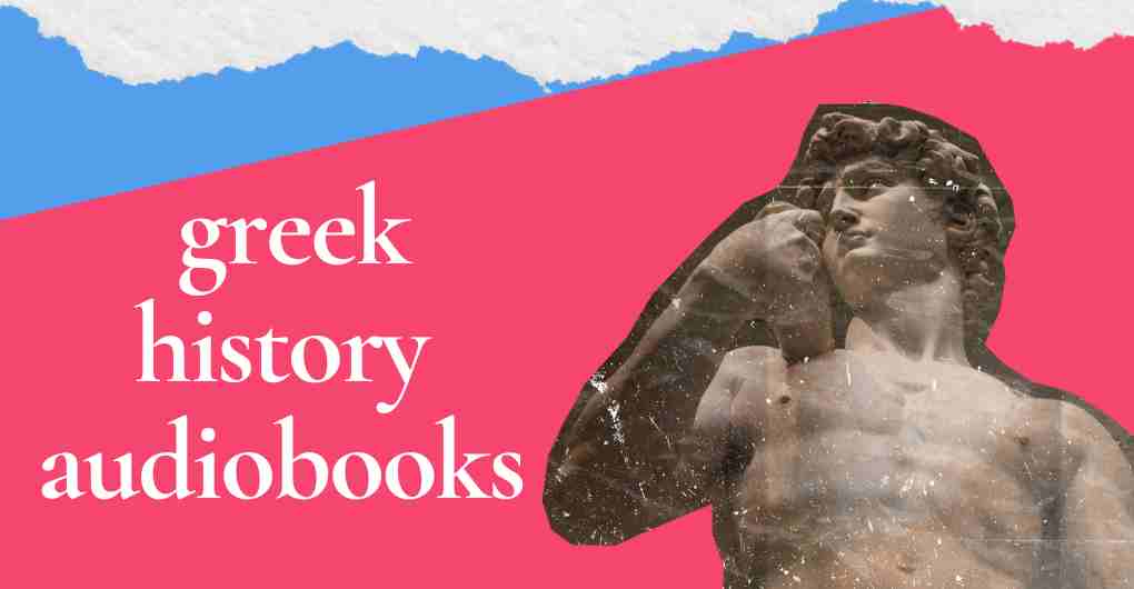 10 Must-Listen Audiobooks for Ancient Greek and Roman History Fans