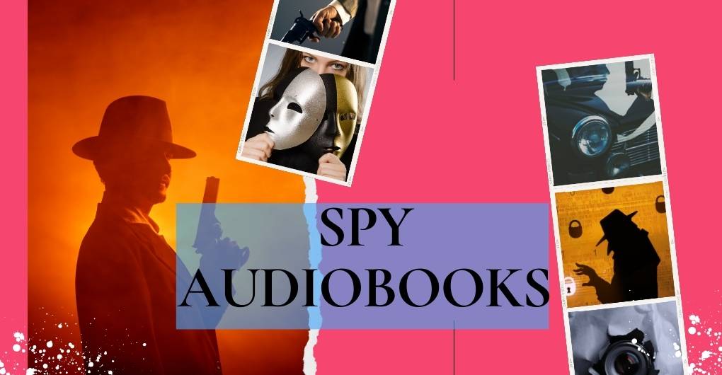 Get Ready for an Espionage Adventure with These 10 Thrilling Spy Audiobooks!